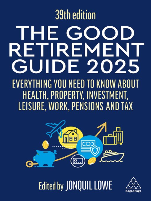 Title details for The Good Retirement Guide 2025 by Jonquil Lowe - Available